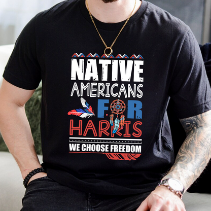 Native Americans For Harris We Choose Freedom Unisex T-Shirt