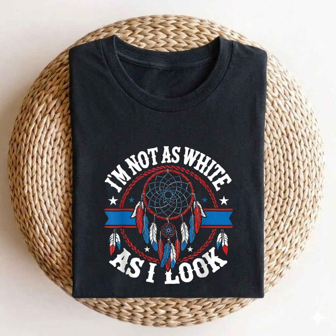 I'm Not As White As I Look T-Shirt