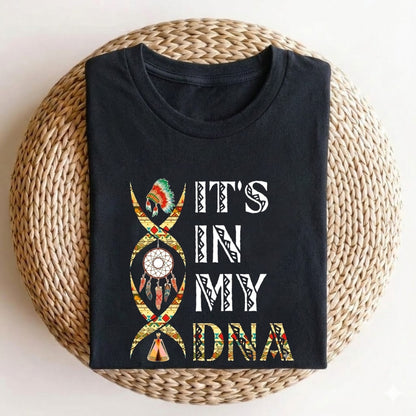 It's Is My DNA T-Shirt