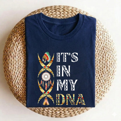 It's Is My DNA T-Shirt