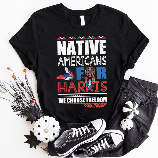 Native Americans For Harris We Choose Freedom Unisex T-Shirt