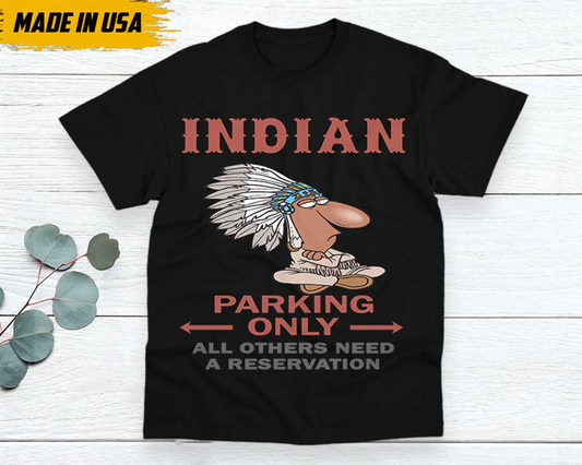 Indian Parking Only Unisex T-Shirt