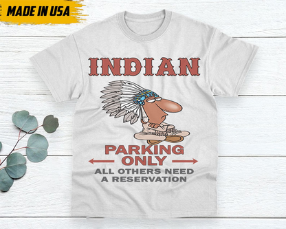 Indian Parking Only Unisex T-Shirt