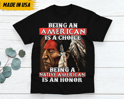 Being A Native American Is An Honor Unisex T-Shirt